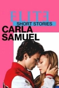 Постер Элита: короткие истории. Карла и Самуэль (Elite Short Stories: Carla Samuel)