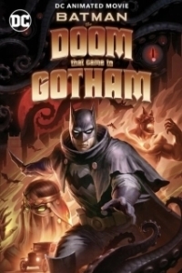 Постер Бэтмен: Гибель, пришедшая в Готэм (Batman: The Doom That Came to Gotham)