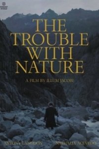 Постер В столкновении с природой (The Trouble with Nature)
