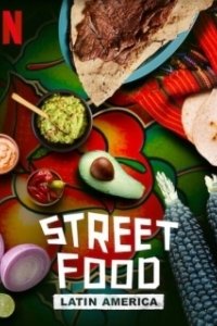 Постер Уличная еда: Латинская Америка (Street Food: Latin America)
