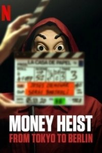 Постер Бумажный дом: от Токио до Берлина (La casa de papel: De Tokio a Berlín)