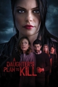 Постер Убийственный план (A Daughter's Plan To Kill)