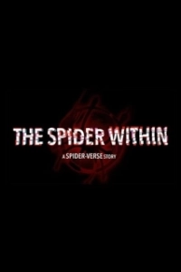 Постер Паук внутри История паучьей Вселенной (The Spider Within: A Spider-Verse Story)