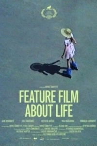 Постер Полнометражный фильм о жизни (A Feature Film About Life)