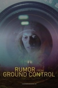 Постер Слухи из наземного управления (Rumor from Ground Control)