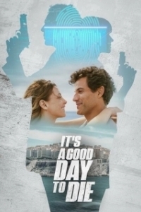 Постер Хороший день, чтобы умереть (It's a Good Day to Die)