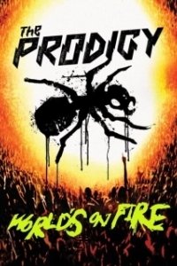 Постер The Prodigy: Мир в огне (The Prodigy: World's on Fire)