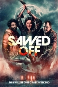 Постер Отпиленный (Sawed Off)
