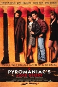 Постер Пироманьяк: История любви (A Pyromaniac's Love Story)