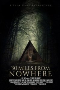 Постер 30 миль из ниоткуда (30 Miles from Nowhere)