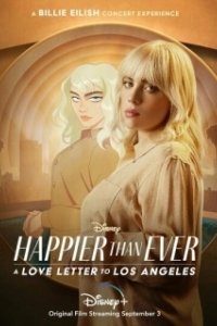 Постер Счастлива, как никогда: Любовные письма к Лос-Анджелесу (Happier Than Ever: A Love Letter to Los Angeles)