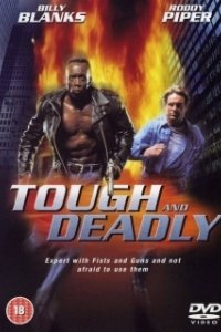 Постер Крутой и смертоносный (Tough and Deadly)