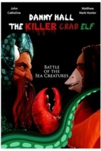 Постер Дэнни Холл — убийца-эльф с клешней (Danny Hall the Killer Crab Elf)