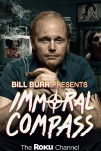 Постер Аморальный компас (Bill Burr Presents Immoral Compass)