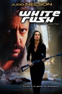 Постер Белая лихорадка (White Rush)