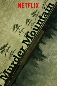 Постер Гора смерти: Добро пожаловать в Гумбольдт (Murder Mountain)