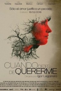 Постер Когда ты перестанешь любить меня (Cuando dejes de quererme)