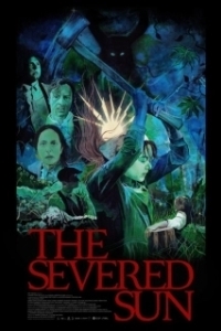Постер Отсечённое солнце (The Severed Sun)