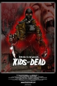 Постер Детки идут в лес… детки умрут (Kids Go to the Woods... Kids Get Dead)