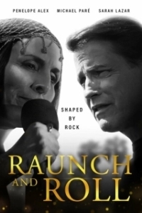 Постер Последний концерт (Raunch and Roll)