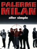 Постер Палермо-Милан: Билет в одну сторону (1995)