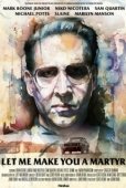 Постер Давай я сделаю тебя мучеником (2016)