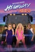 Постер Шоссе на озеро Хавасу (2017)