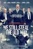 Постер Мы до сих пор воруем по-старому (2017)