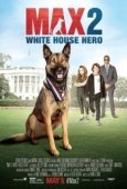 Постер Макс 2: Герой Белого Дома (2017)