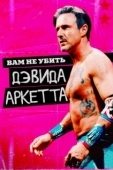 Постер Вам не убить Дэвида Аркетта (2020)