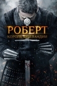 Постер Роберт — король Шотландии (2019)