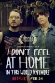 Постер В этом мире я больше не чувствую себя как дома (2016)