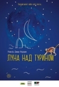 Постер Луна над Турином (2013)