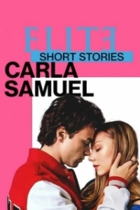 Постер Элита: короткие истории. Карла и Самуэль (Elite Short Stories: Carla Samuel)