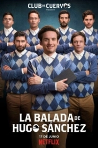 Постер Баллада об Уго Санчезе (La Balada de Hugo Sanchez)