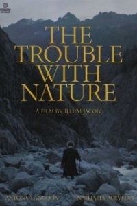 Постер В столкновении с природой (The Trouble with Nature)