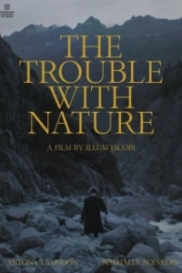 Постер В столкновении с природой (The Trouble with Nature)