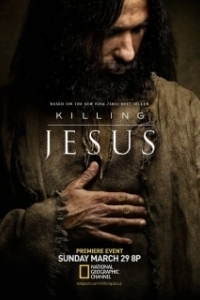 Постер Убийство Иисуса (Killing Jesus)