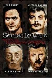 Постер Серийные убийцы: Реальные Ганнибалы Лектеры (Serial Killers: The Real Life Hannibal Lecters)