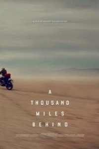 Постер Тысяча миль позади (A Thousand Miles Behind)
