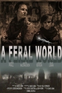 Постер Одичавший мир (A Feral World)