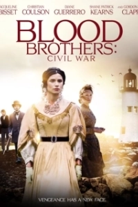 Постер Братья по крови: гражданская война (Blood Brothers Civil War)