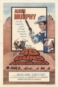 Постер 40 винтовок на перевале апачей (40 Guns to Apache Pass)