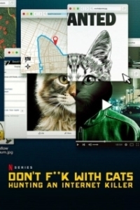 Постер Не троньте котиков: Охота на интернет-убийцу (Don't Fk with Cats: Hunting an Internet Killer)