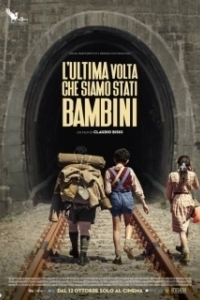 Постер Последний раз, когда мы были детьми (L'ultima volta che siamo stati bambini)