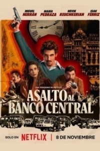 Постер Банк под осадой (Asalto al Banco Central)