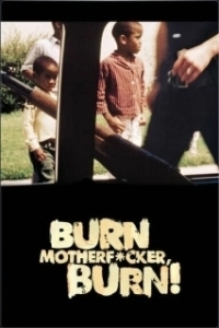 Постер Гори, ублюдок, гори! (Burn Motherf*cker, Burn!)