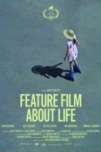 Постер Полнометражный фильм о жизни (A Feature Film About Life)