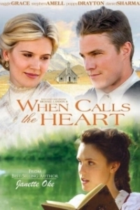 Постер Когда зовёт сердце (When Calls the Heart)