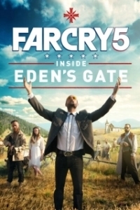 Постер Far Cry 5: У врат Эдема (Inside Eden's Gate)